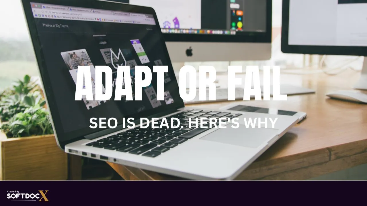 SoftDocx article thumbnail featuring a digital creator and bold text saying 'Adapt or Fail: SEO is Dead,' representing the 2026 AI content shift toward multi-channel video and audio marketing.